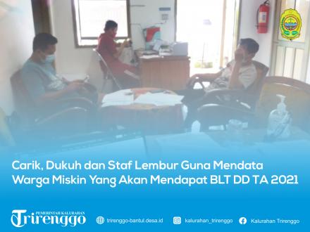 Carik, Dukuh dan Staf Lembur Guna Mendata  Warga Miskin Yang Akan Mendapat BLT DD TA 2021