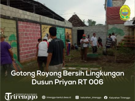 Gotong Royong Bersih Lingkungan Dusun Priyan RT 006