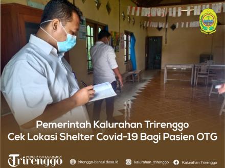 Pemerintah Kalurahan Trirenggo Cek Lokasi Shelter Covid-19 Bagi Pasien OTG