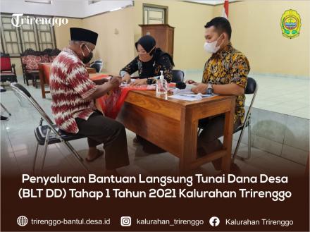 Penyaluran Bantuan Langsung Tunai Dana Desa (BLT DD) Tahap 1 Tahun 2021 Kalurahan Trirenggo