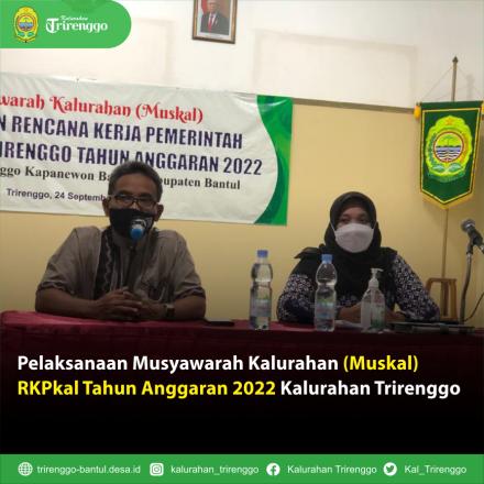 Pelaksanaan Musyawarah Kalurahan (Muskal) RKPkal Tahun Anggaran 2022 Kalurahan Trirenggo
