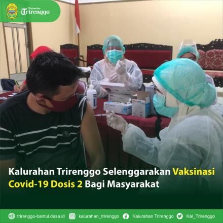 Kalurahan Trirenggo Selenggarakan Vaksinasi Covid-19 Dosis 2 Bagi Masyarakat