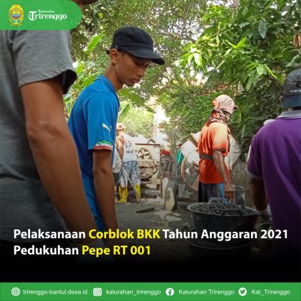 Pelaksanaan Corblok BKK Tahun Anggaran 2021 Pedukuhan Pepe RT 001