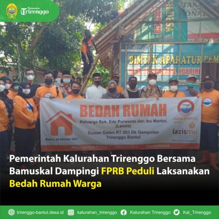 Pemerintah Kalurahan Trirenggo Bersama Bamuskal Dampingi FPRB Peduli Laksanakan Bedah Rumah Warga